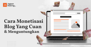 Cara Praktis Monetisasi Blog Agar Hasil Maksimal Panduan Lengkap Untuk Blogger Dan Pebisnis Online