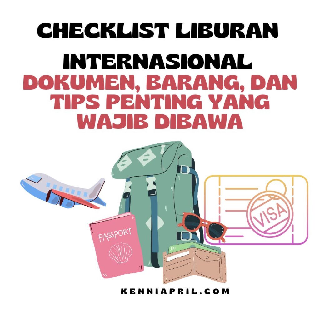 Perencanaan Liburan Anti Gagal Checklist Wajib Yang Jarang Dibahas Dan Sering Terlupakan