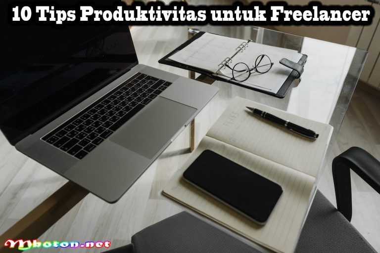 10 Tips Produktivitas Untuk Freelancer